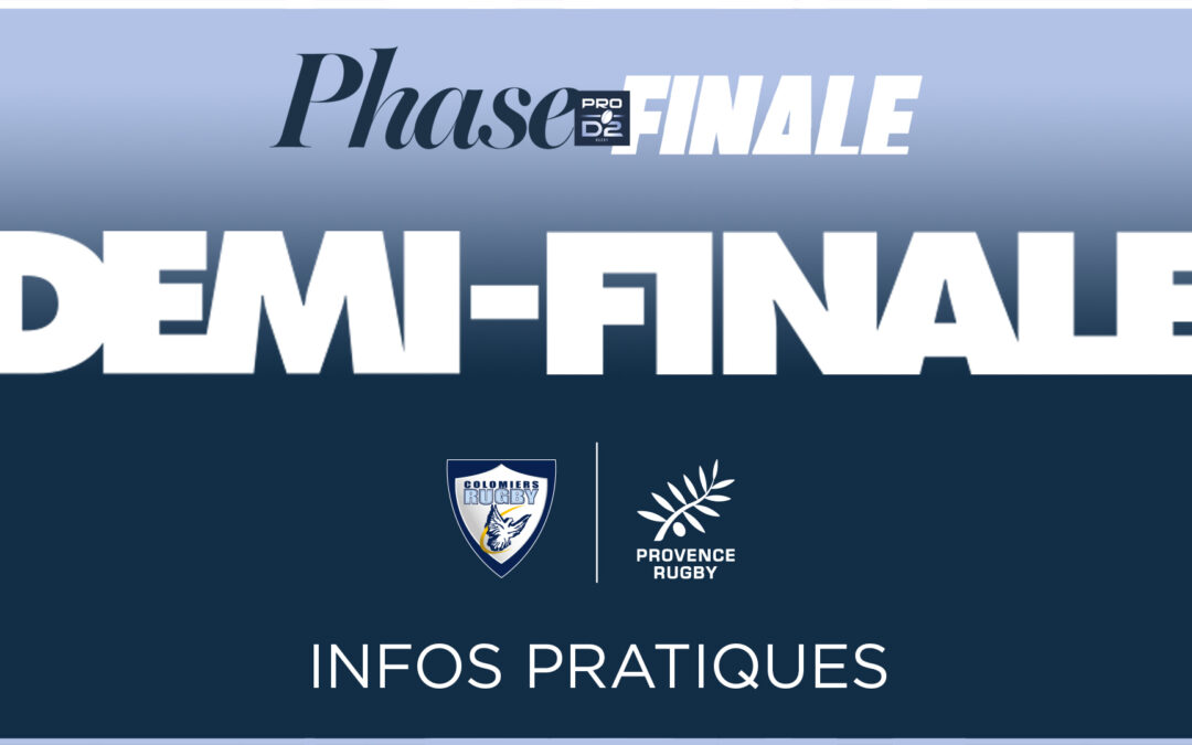 Infos pratiques – demi-finale !