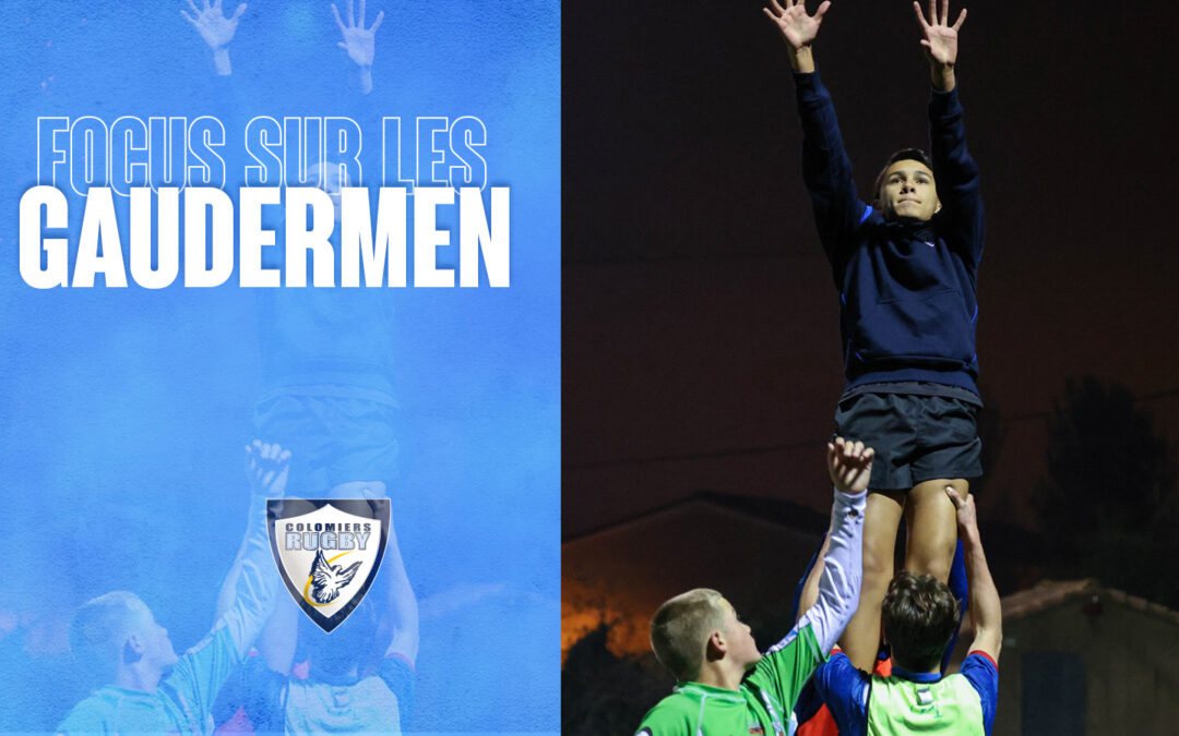 Focus sur notre équipe de Gaudermen !