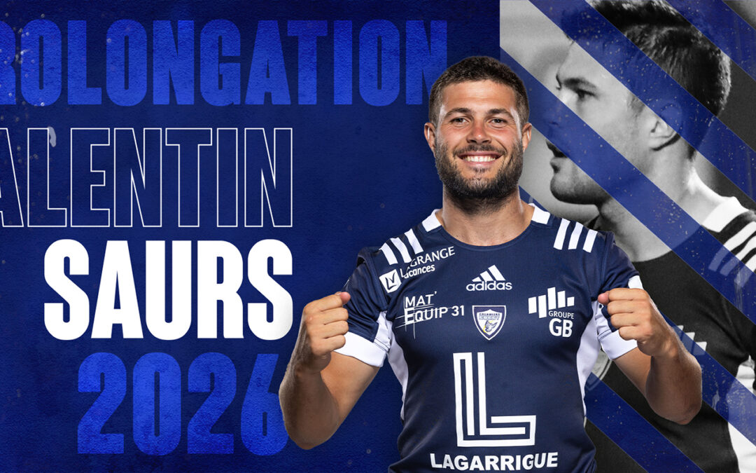 PROLONGATION : Valentin Saurs jusqu’en 2026 !